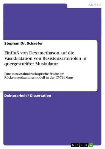 Einfluß von Dexamethason auf die Vasodilatation von Resistenzarteriolen in quergestreifter Muskulatur