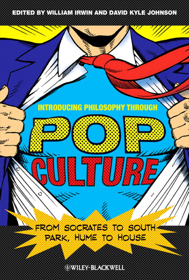 Introducing Philosophy Through Pop Culture,