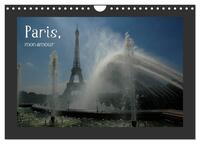 Paris, mon amour (Wandkalender 2024 DIN A4 quer), CALVENDO Monatskalender