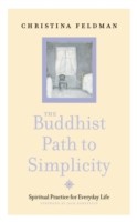 Buddhist Path to Simplicity: Spiritual Practice in Everyday Life