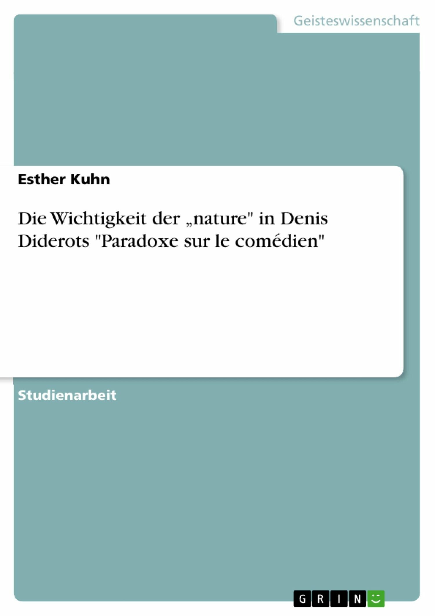 Die Wichtigkeit der 'nature' in Denis Diderots 'Paradoxe sur le comédien'