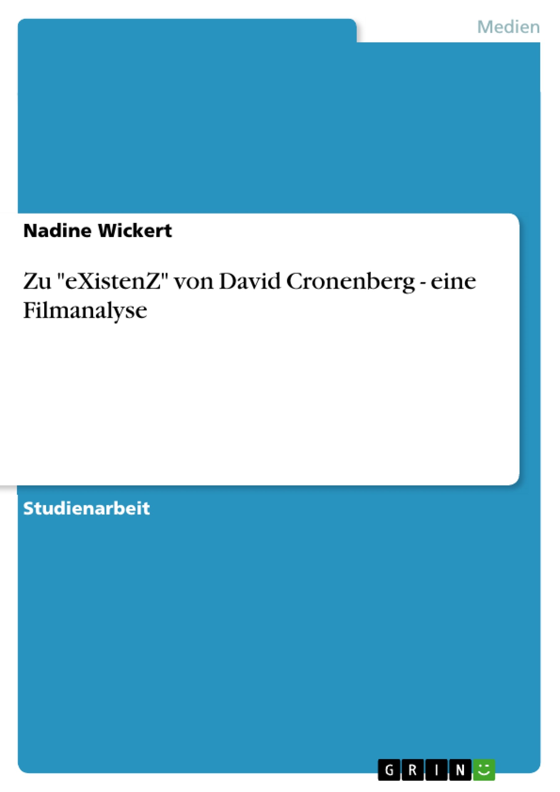 Zu 'eXistenZ'  von David Cronenberg - eine Filmanalyse
