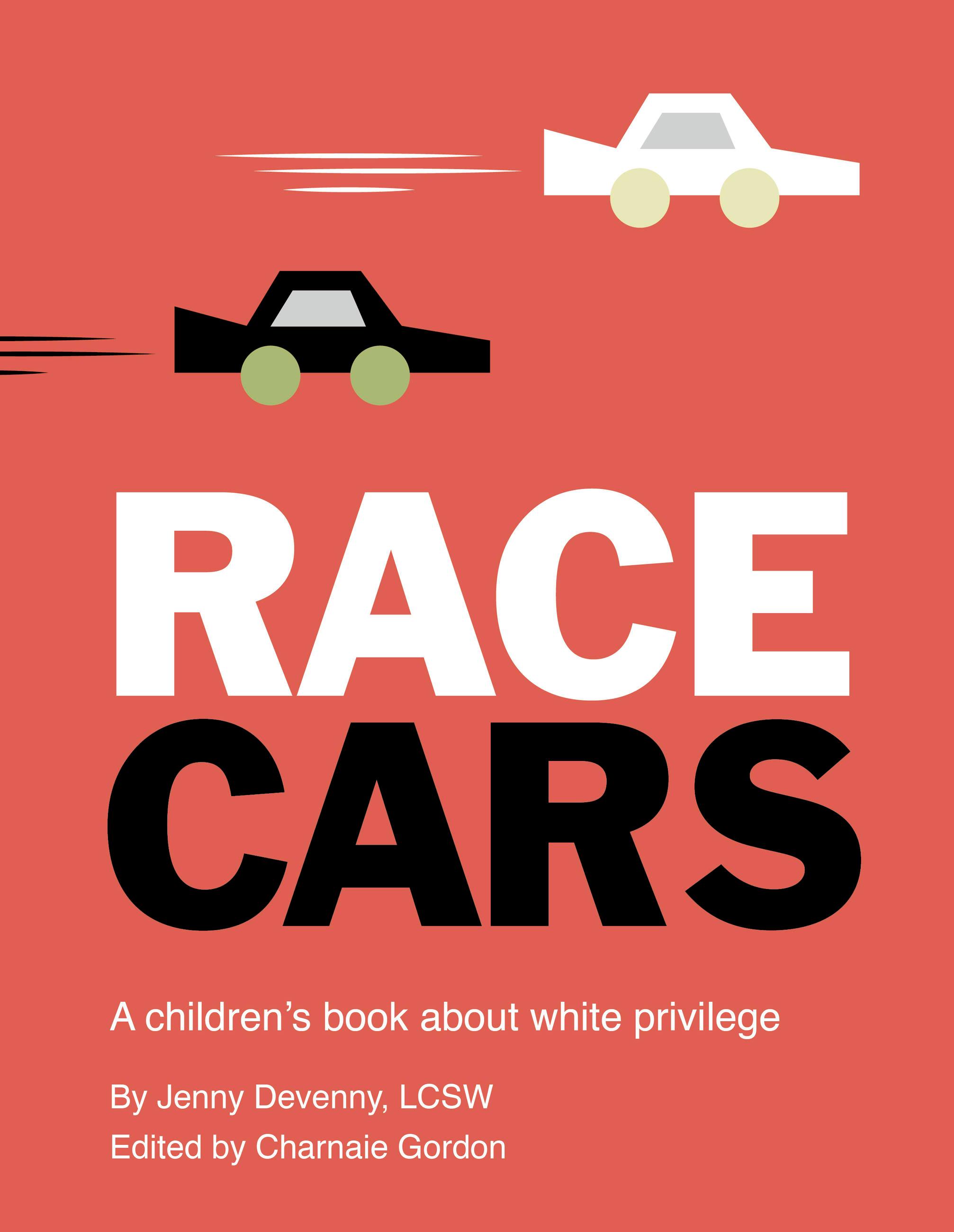 Race Cars: A Children's Book about White Privilege