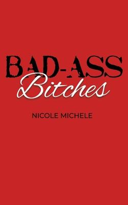 Bad-Ass Bitches