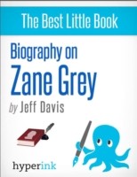 Zane Grey (Novelist, Writer of Riders of the Purple Sage)