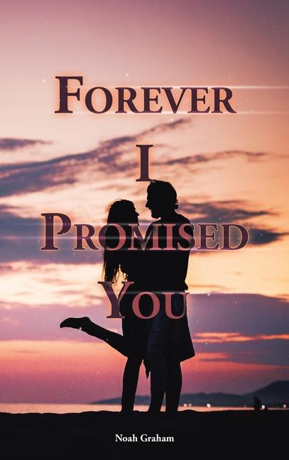 Forever I Promised You