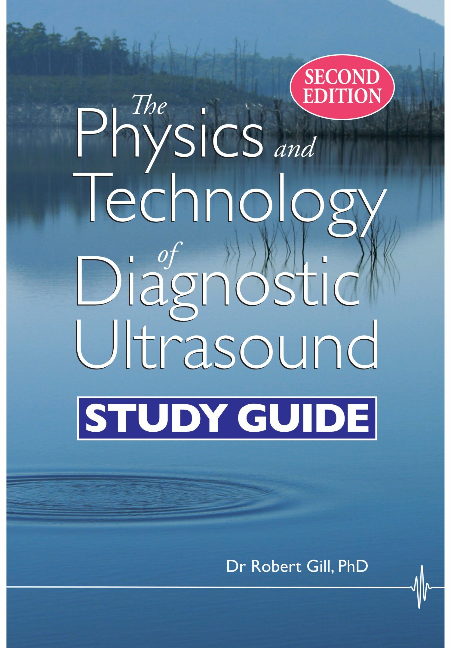 The Physics and Technology of Diagnostic Ultrasound (Second Edition)