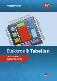 Elektronik Tabellen. Geräte- und Systemtechnik: Tabellenbuch