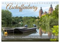 Aschaffenburg - Ein Streifzug durch die liebenswerte Stadt am Main (Tischkalender 2024 DIN A5 quer), CALVENDO Monatskalender