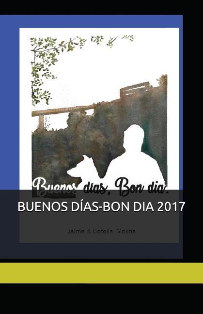 Buenos Días-Bon Dia 2017: Mi día chiquito, mi hoy de estreno
