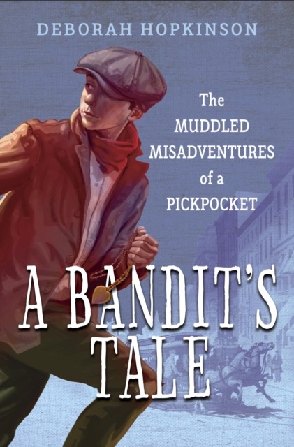 Bandit's Tale: The Muddled Misadventures of a Pickpocket