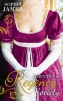 Seduction in Regency Society (Mills & Boon M&B) (The Wellingham Brothers - Book 2)