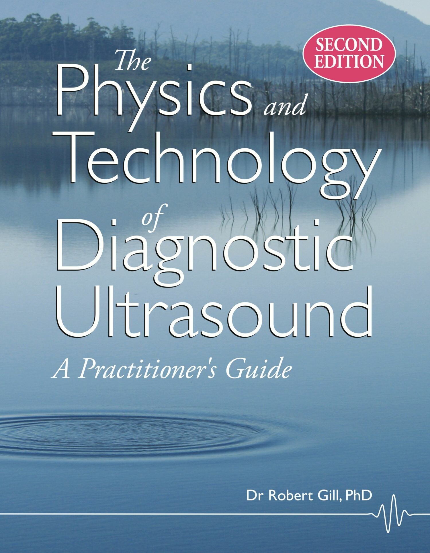 The Physics and Technology of Diagnostic Ultrasound (Second Edition)