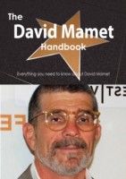 David Mamet Handbook - Everything you need to know about David Mamet