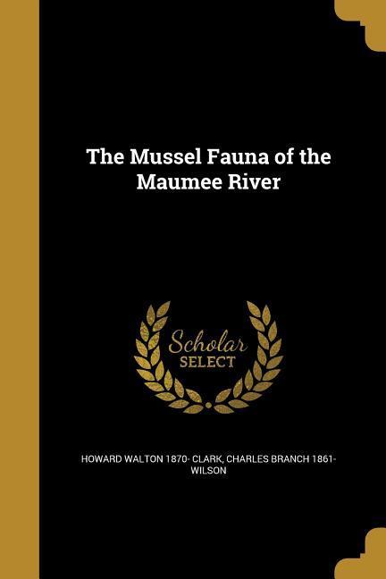 The Mussel Fauna of the Maumee River