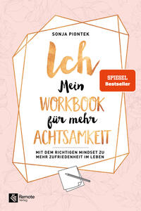 ICH - Mein Workbook für mehr Achtsamkeit