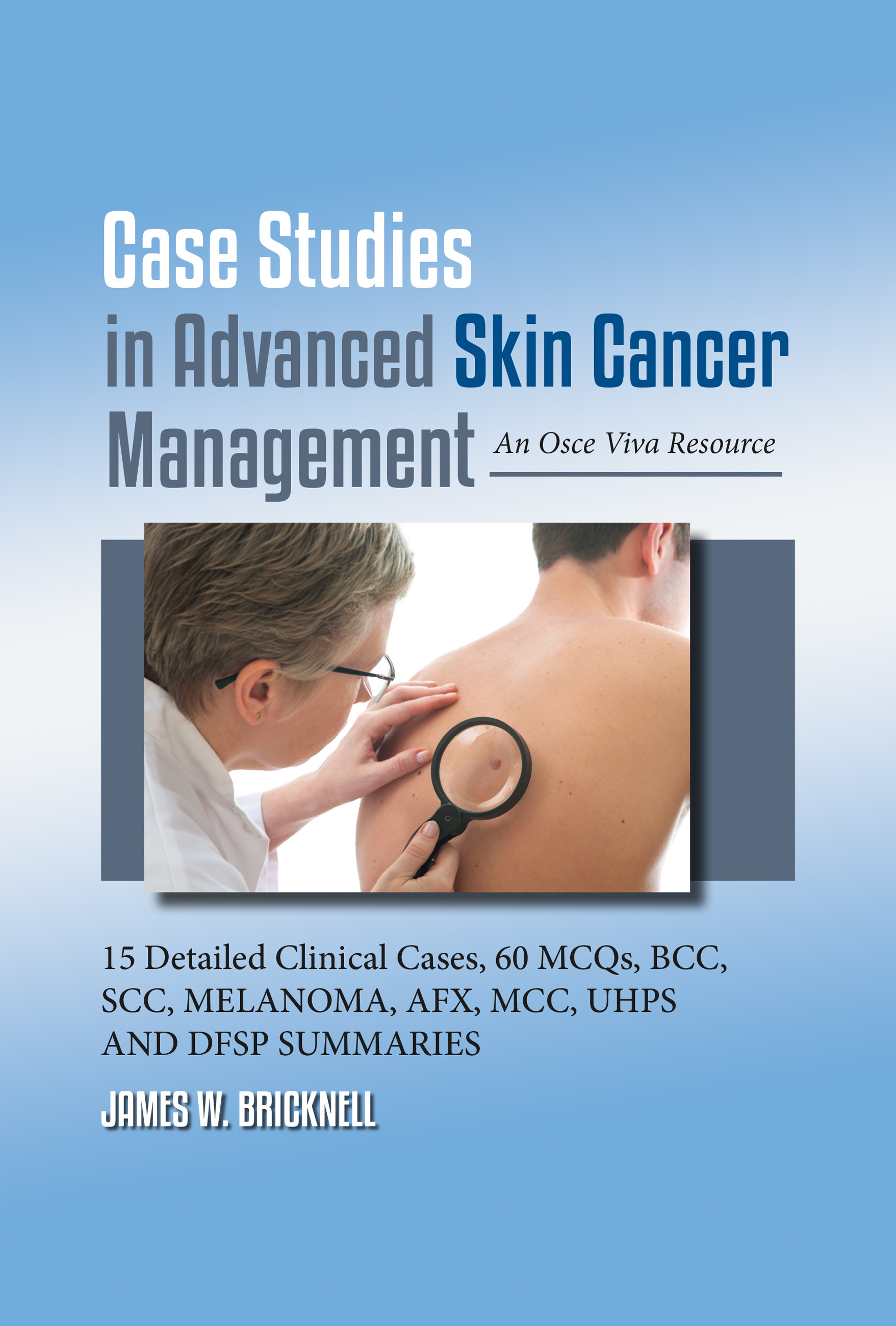 Case Studies in Advanced Skin Cancer Management
