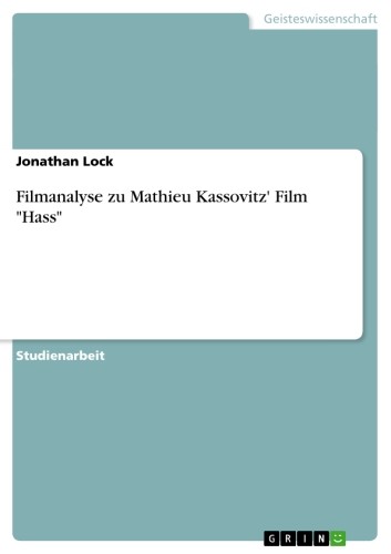Filmanalyse zu Mathieu Kassovitz' Film 'Hass'