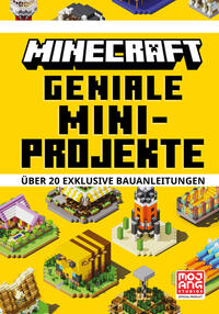 Minecraft Geniale Mini-Projekte. Über 20 exklusive Bauanleitungen