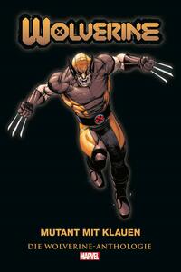 Wolverine Anthologie: Mutant mit Klauen