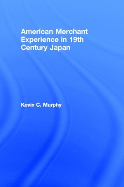 American Merchant Experience in 19th Century Japan