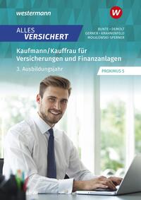 Alles versichert. Kaufmann/Kauffrau für Versicherungen und Finanzanlagen. 3. Ausbildungsjahr Schulbuch