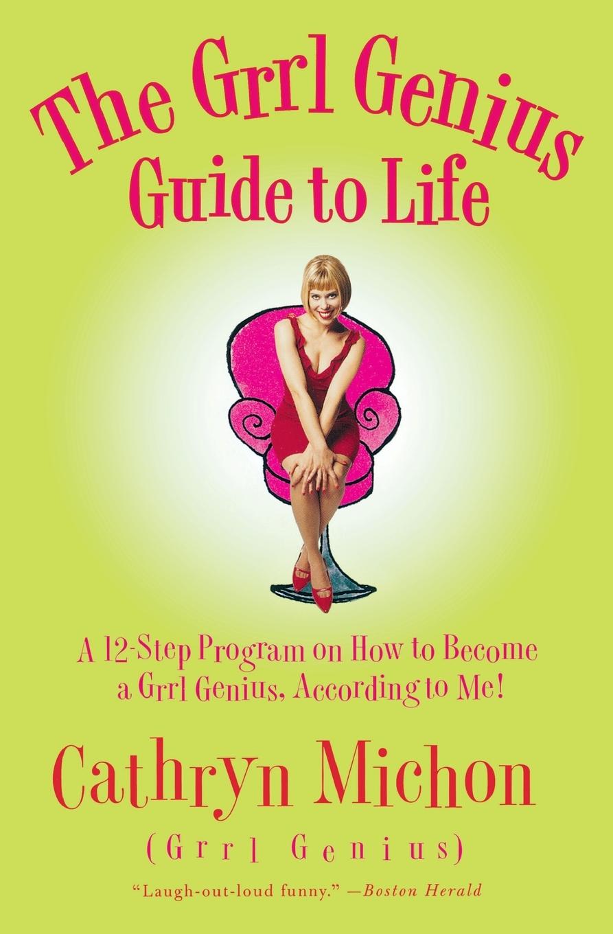 The Grrl Genius Guide to Life
