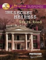 Secret Heiress (Mills & Boon Love Inspired Suspense) (Protection Specialists - Book 2)