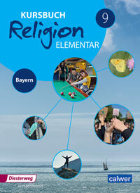 Kursbuch Religion Elementar 9 - Ausgabe 2017 für Bayern. Schulbuch 9
