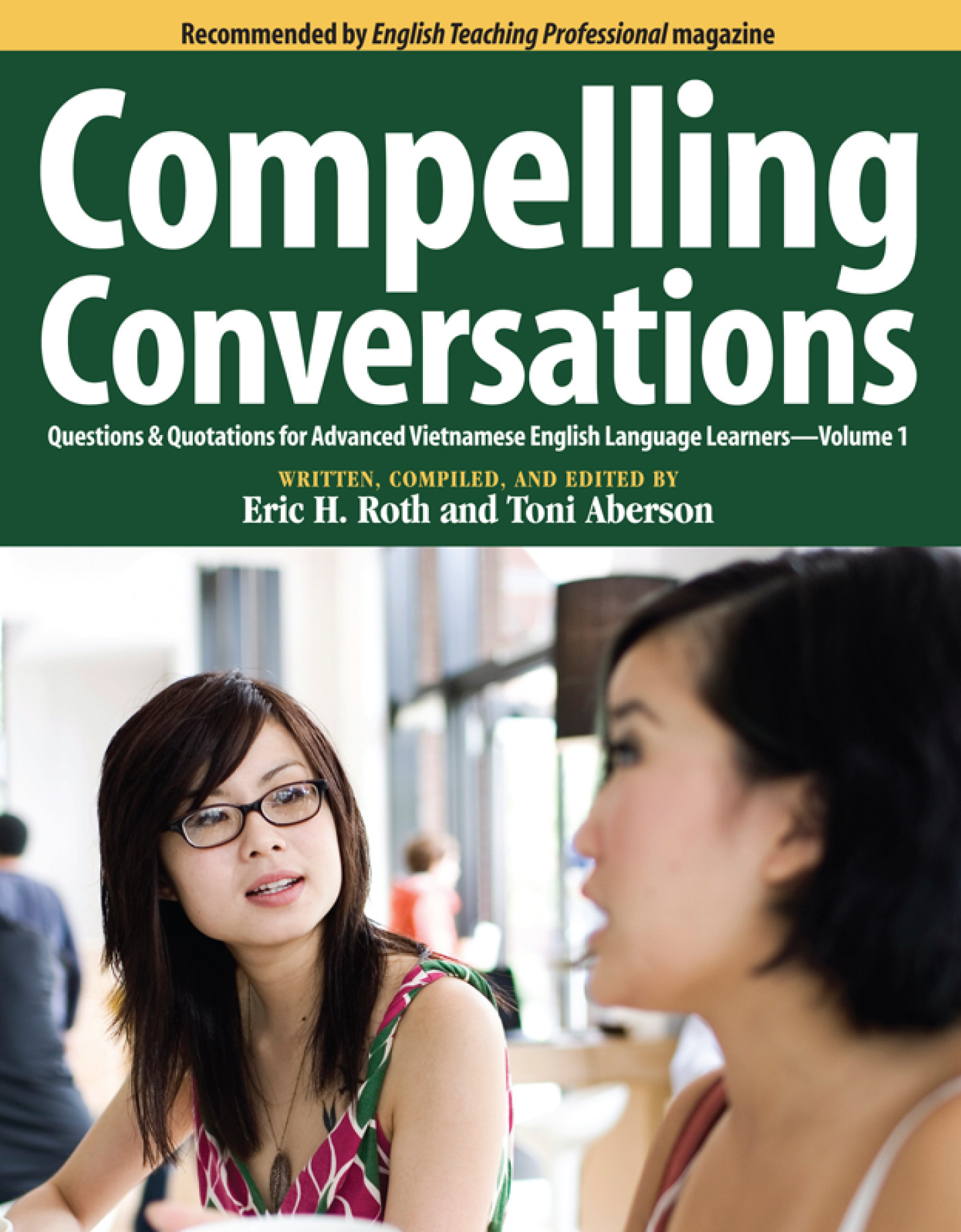 Compelling Conversations: Questions & Quotations for Advanced Vietnamese English Language Learners