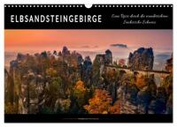 Elbsandsteingebirge - eine Reise durch die wunderschöne Sächsische Schweiz (Wandkalender 2025 DIN A3 quer), CALVENDO Monatskalender