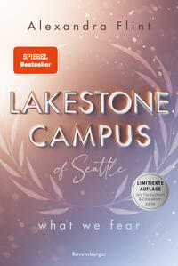 Lakestone Campus of Seattle, Band 1: What We Fear (SPIEGEL-Bestseller | Limitierte Auflage mit Farbschnitt und Charakterkarte)