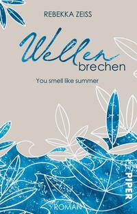 Wellenbrechen - You smell like summer