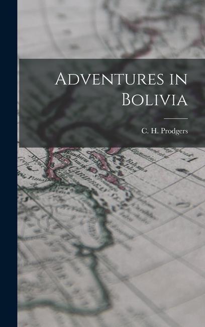 Adventures in Bolivia