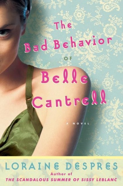 Bad Behavior of Belle Cantrell