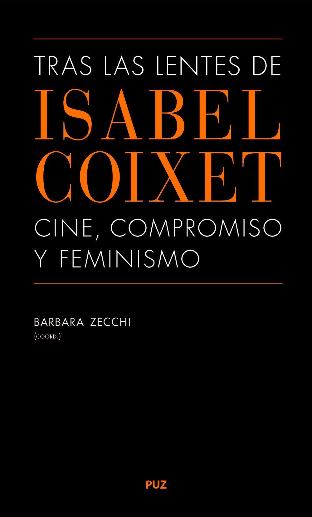 Tras las lentes de Isabel Coixet : cine, compromiso y feminismo