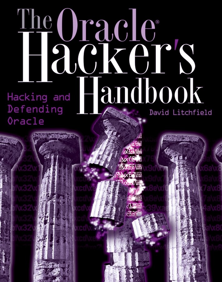 The Oracle Hacker's Handbook,