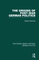 Origins of Post-War German Politics (RLE: German Politics)