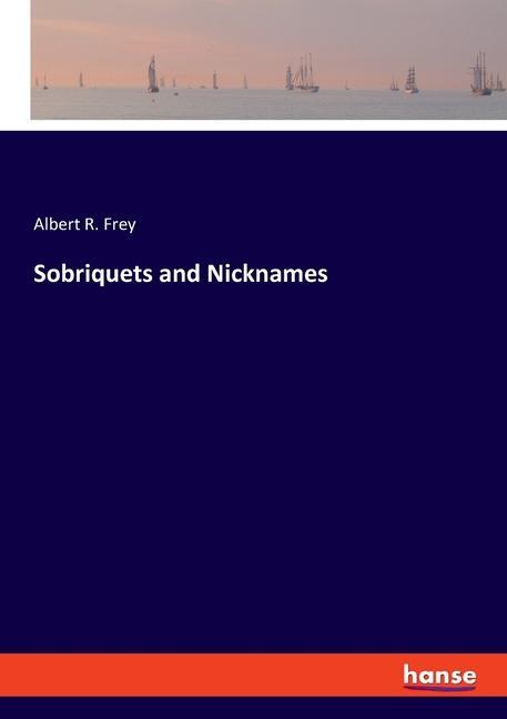 Sobriquets and Nicknames