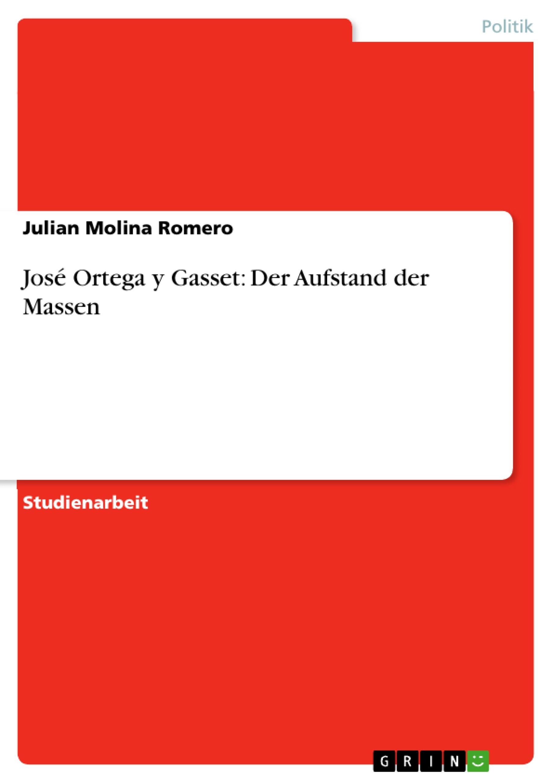 José Ortega y Gasset: Der  Aufstand der Massen