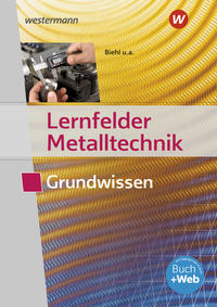 Lernfelder Metalltechnik. Grundwissen. Schulbuch