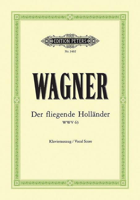 Der fliegende Holländer (Oper in 3 Akten) WWV 63