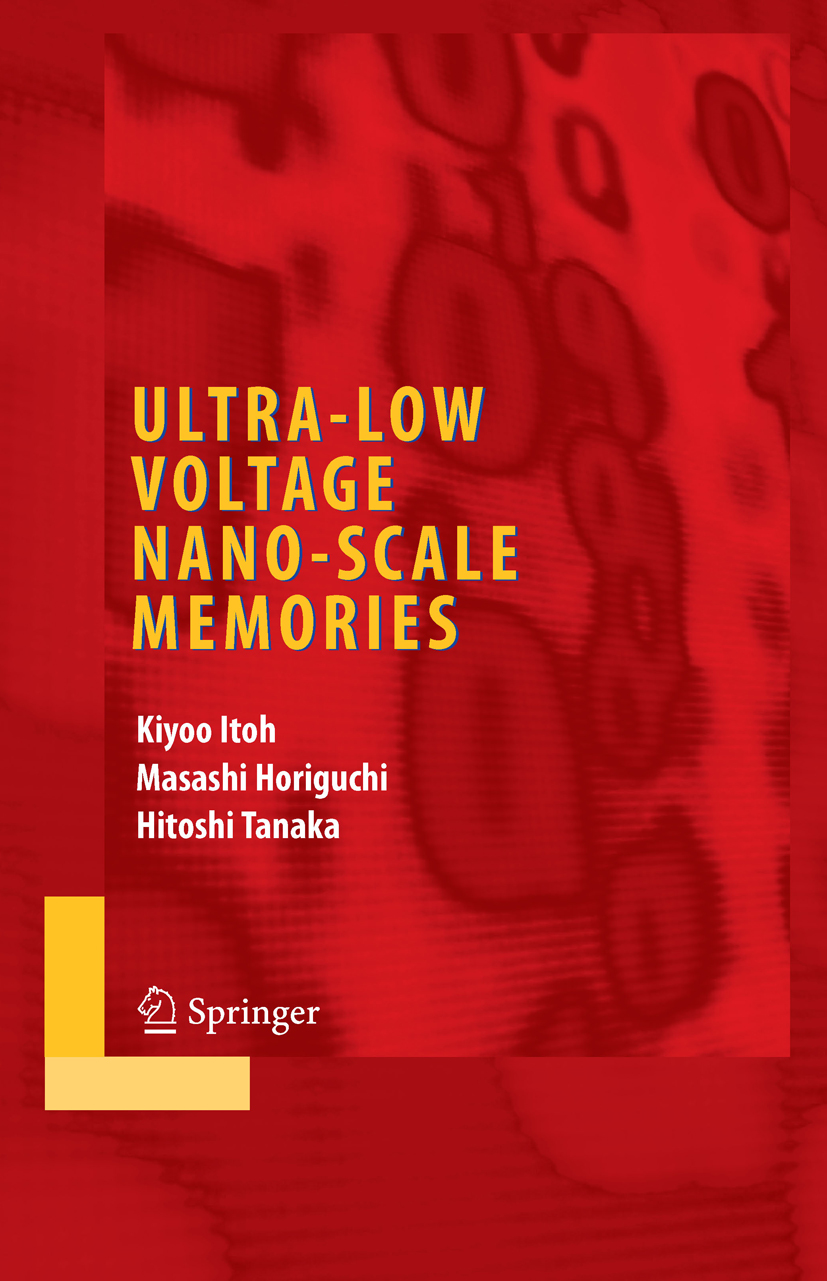 Ultra-Low Voltage Nano-Scale Memories