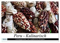 PERU - Kulinarisch (Wandkalender 2024 DIN A3 quer), CALVENDO Monatskalender