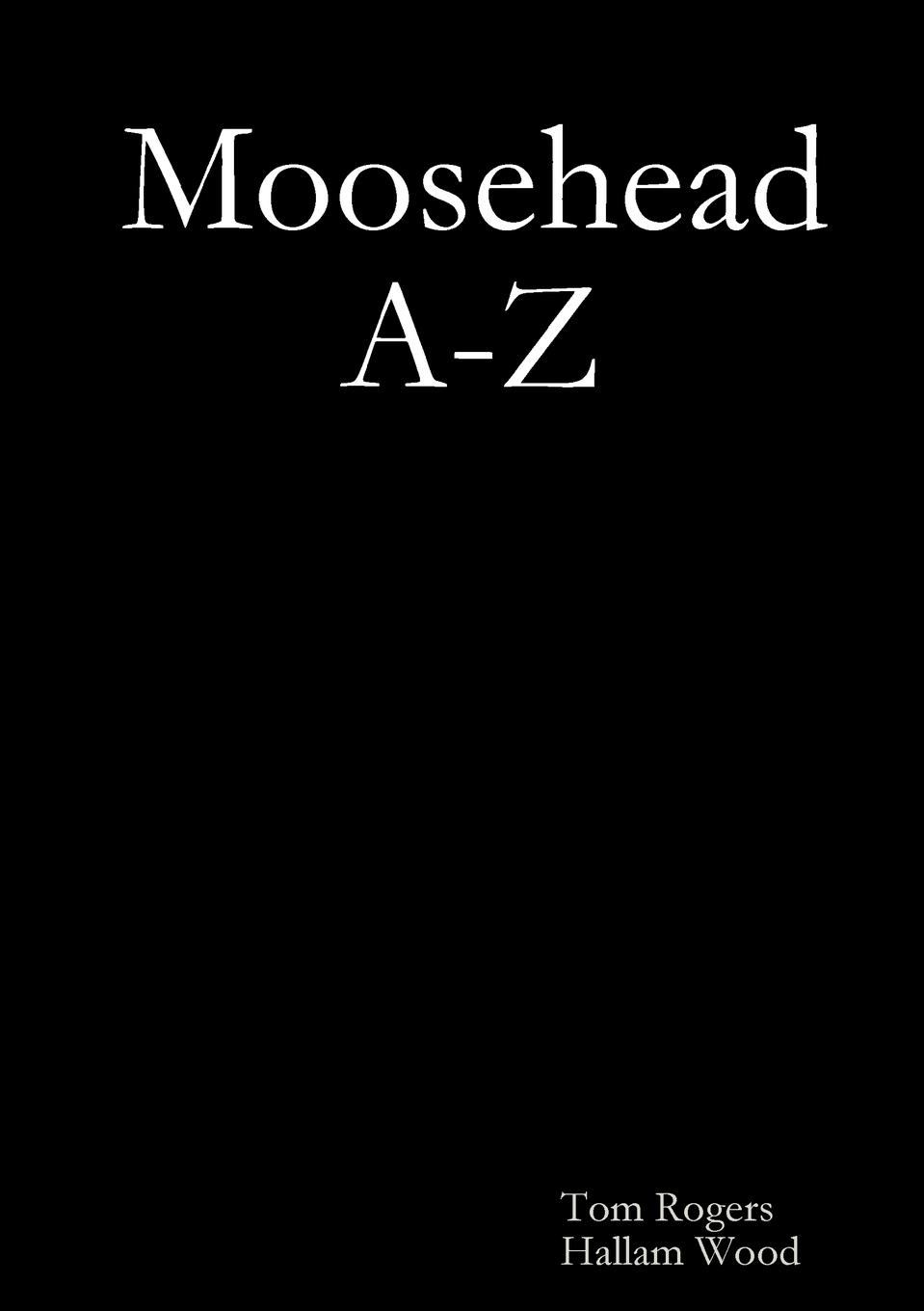 Moosehead A-Z