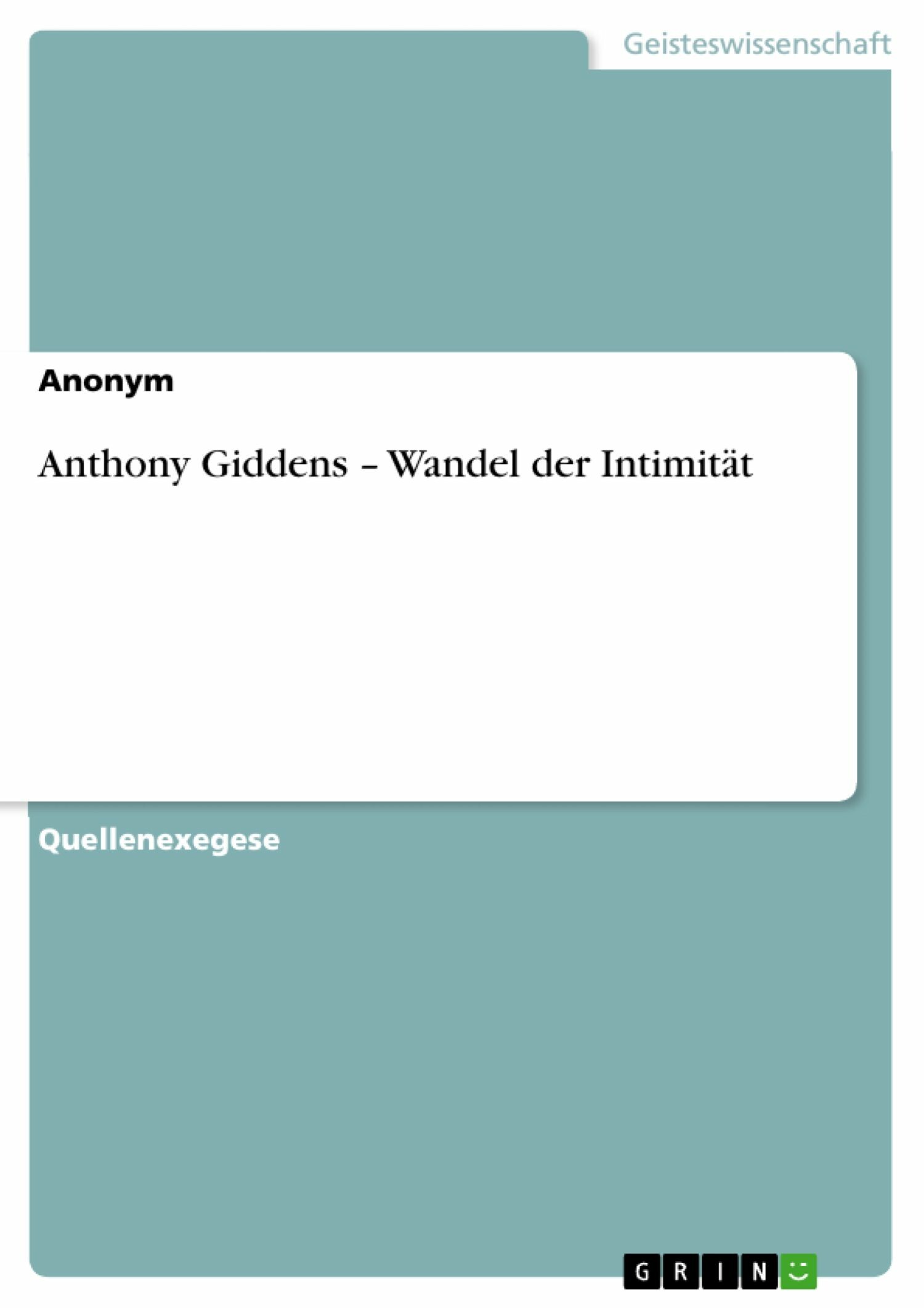 Anthony Giddens - Wandel der Intimität