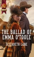 Ballad of Emma O'Toole (Mills & Boon Historical)