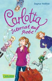 Carlotta 01: Internat auf Probe