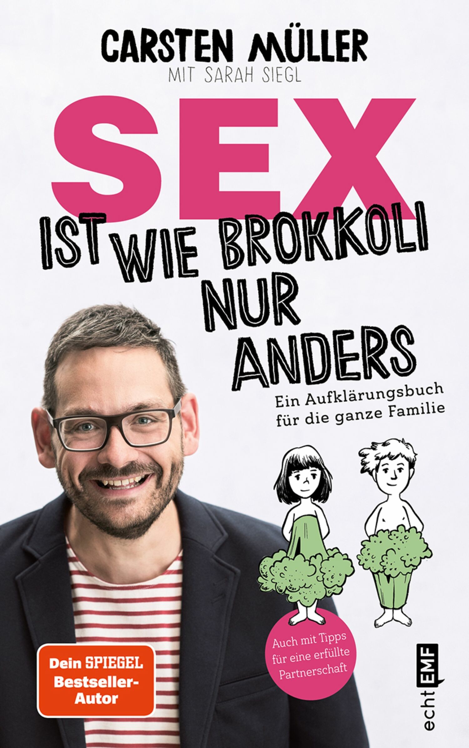 Sex ist wie Brokkoli, nur anders - Ein Aufklärungsbuch für die ganze Familie