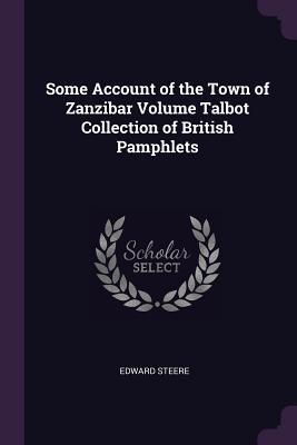 Some Account of the Town of Zanzibar Volume Talbot Collection of British Pamphlets
